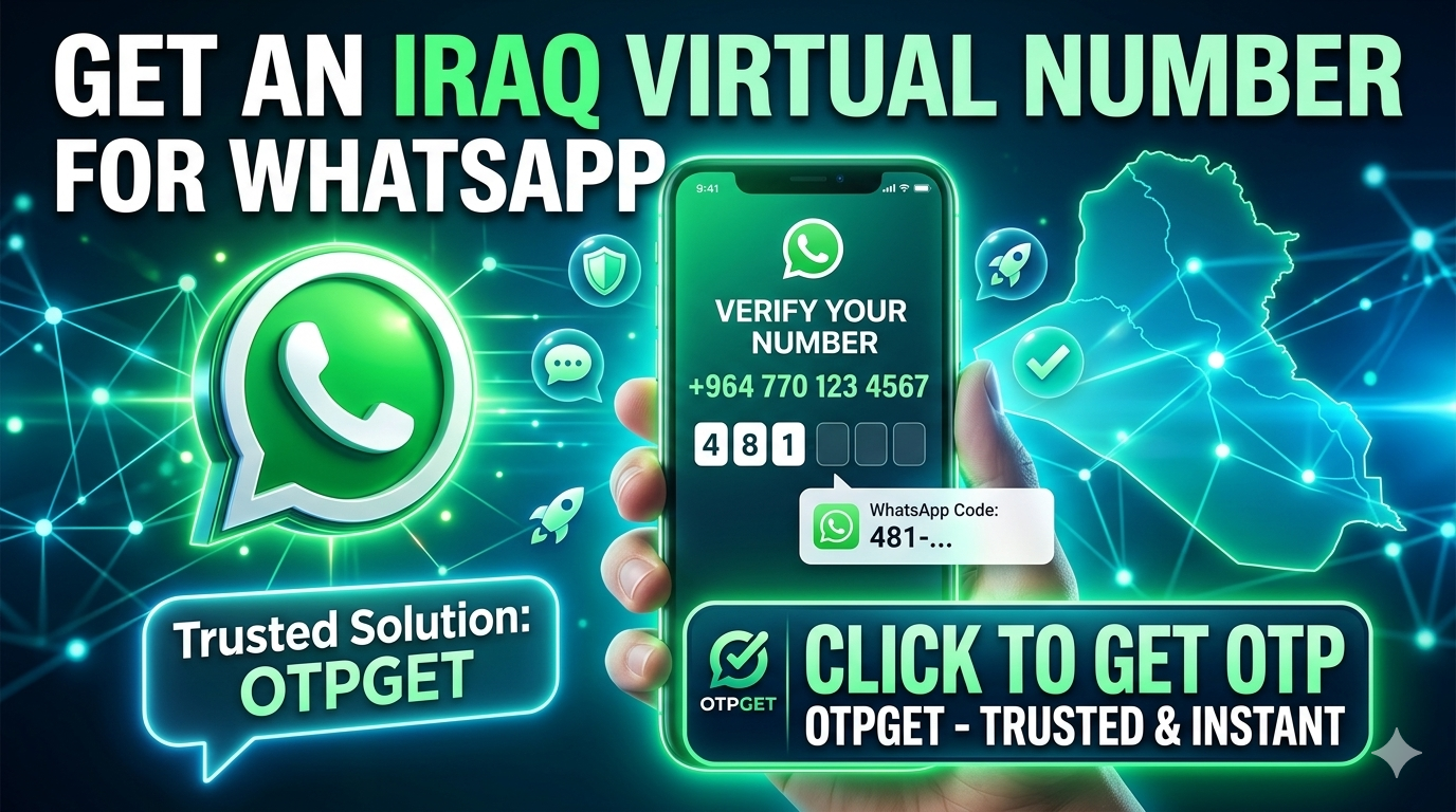 How to Get WhatsApp Iraq Virtual Number Easily & Securely
