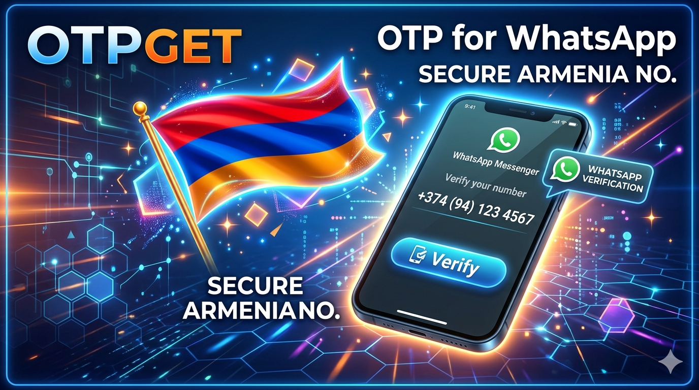 Get WhatsApp Armenia Virtual Number Fast with OTPGET