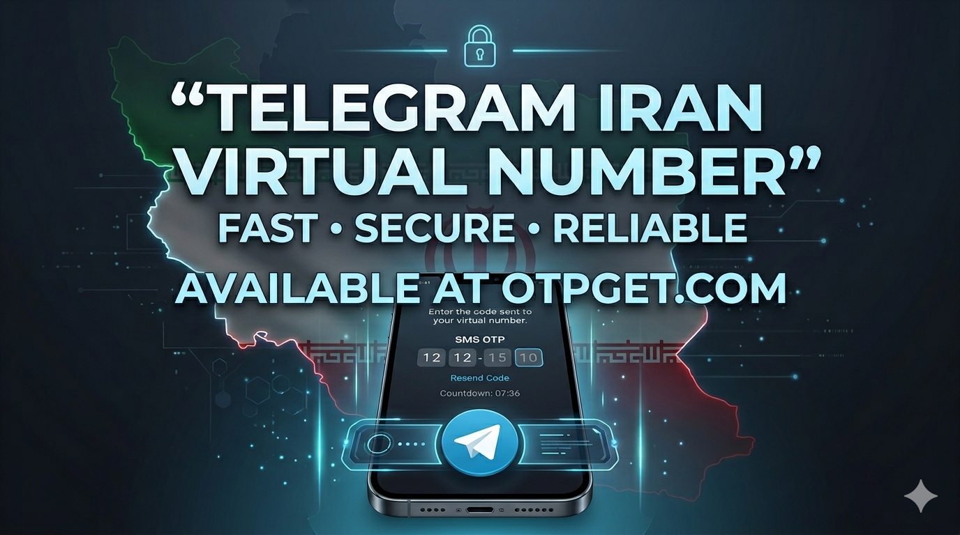 How to Get a Telegram Iran Virtual Number Easily & Safely