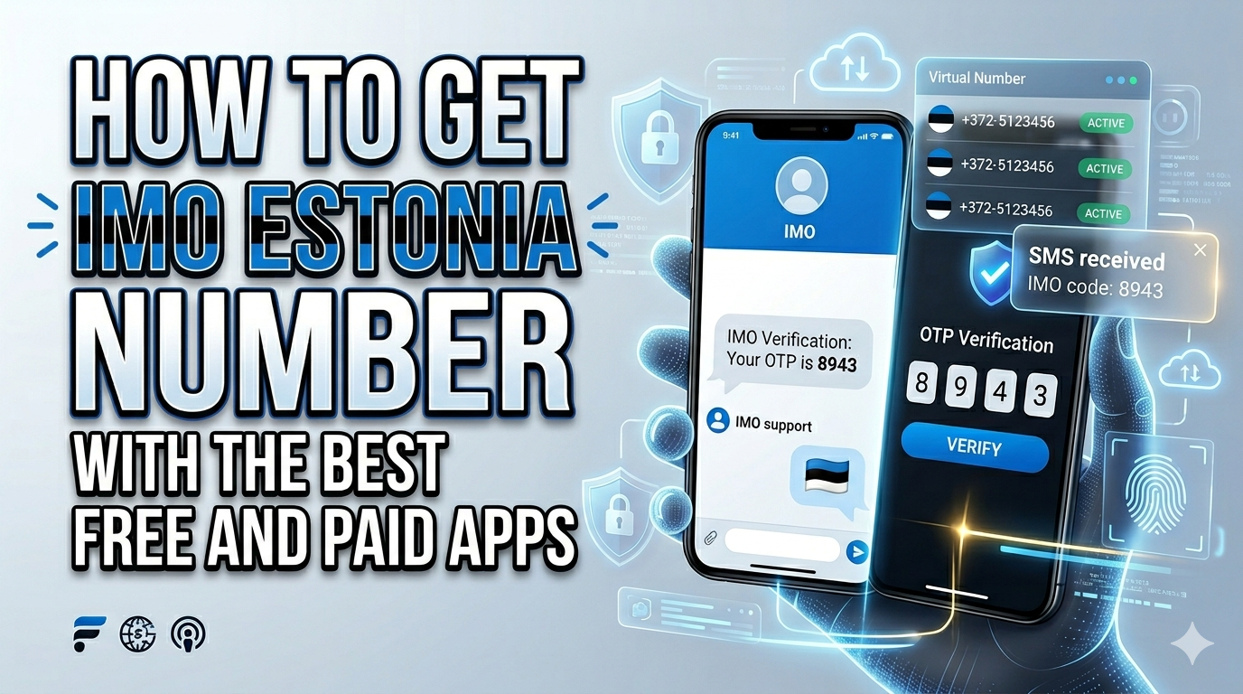 How to Get IMO Estonia Number Fast with Secure OTP Access