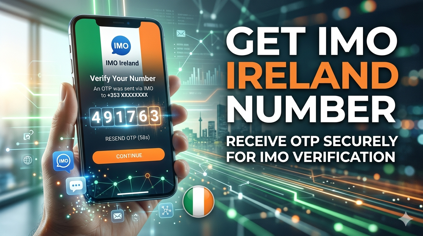How to Get an IMO Ireland Number Easily with OTPGET Today Now